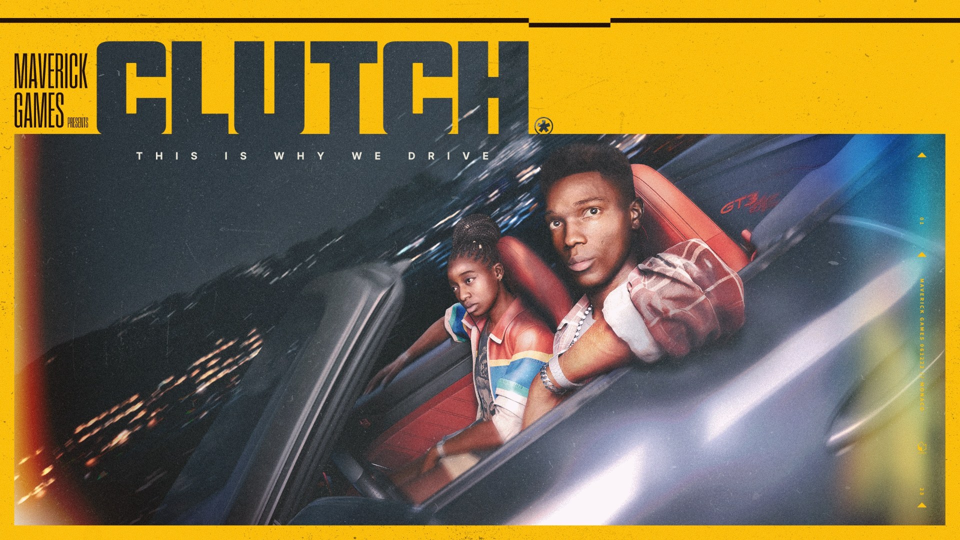 Arte promocional do jogo Clutch, da Maverick Games. Em um plano inclinado e dinâmico, um jovem casal negro é visto de perfil dentro de um carro conversível com bancos vermelhos. O homem, em primeiro plano, olha em direção ao observador, enquanto a mulher, ao volante, observa a estrada. A cena tem uma textura granulada de filme antigo. No topo, uma faixa amarela vibrante destaca o logotipo "CLUTCH" em letras pretas e robustas, acompanhado do slogan "THIS IS WHY WE DRIVE".